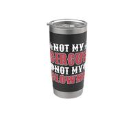 Not My Circus Not My Clowns Payaso profesional Circo Payaso Vaso térmico de acero inoxidable de doble pared