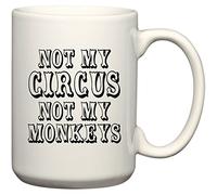 Not My CIRCUS Not My Monkeys 15 oz Funny USA Mug by BeeGeeTees by BeeGeeTees