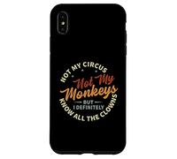 Not My Circus Not My Monkeys But I Know All The Clowns Carcasa para iPhone XS MAX