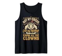 Not My Circus Not My Monkeys But I Know All The Clowns Drama Camiseta sin Mangas