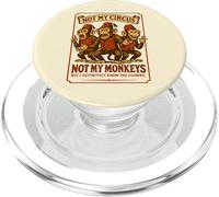Not My Circus Not My Monkeys, Compañero de Trabajo Divertido PopSockets PopGrip para MagSafe