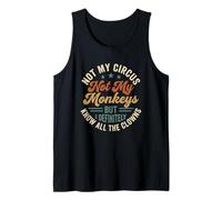 Not My Circus, Not My Monkeys.. Divertida Novedad sarcástica Camiseta sin Mangas