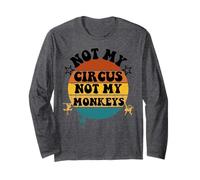 Not my circus not my monkeys Funny Humorous Saying Manga Larga