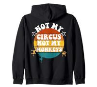 Not my Circus Not my Monkeys Funny Humorous Saying Sudadera con Capucha