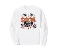 Not My Circus Not My Monkeys Funny Sarcastic Humor Sudadera