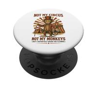 Not My Circus Not My Monkeys, Trabajador de Oficina Divertido PopSockets PopGrip Adhesivo