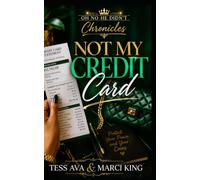 Not My Credit Card: A Hilarious Women's Fiction Novel of Marriage, Betrayal, and the Ultimate Petty Revenge