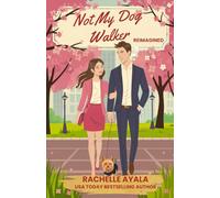 Not My Dog Walker, Reimagined: A Frenemies to Lovers Romantic Comedy: 1 (Not Mine)