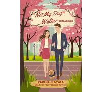 Not My Dog Walker, Reimagined: A Frenemies to Lovers Romantic Comedy (Not Mine)