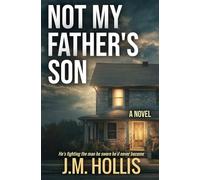 Not My Father's Son - A Domestic Thriller