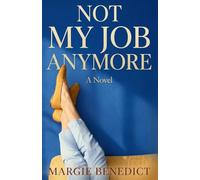 Not My Job Anymore (The Not Anymore Novels)