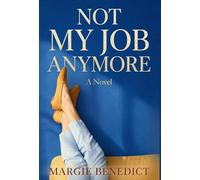 Not My Job Anymore (The Not Anymore Novels)