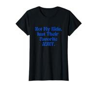 Not My Kids Just Their Favorite Aunt Auntie Era para Mujeres Camiseta