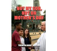 Not My Son, Not on Mother's Day