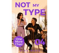 NOT MY TYPE (ONE MORE CHAIR)