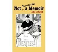 Not Necessarily a Memoir - Inside Stories From 50 Years in Television
