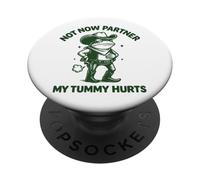 Not Now Partner My Tummy Hurts PopSockets PopGrip Adhesivo