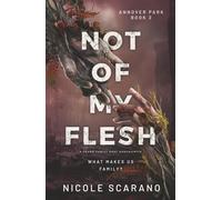 Not Of My Flesh: A Found Family Post Apocalyptic (Annover Park)
