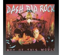 Not Of This World by Dash Rip Rock