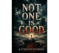 NOT ONE IS GOOD (NOT ONE IS GOOD 2 EVIL KNOWS NO MERCY)