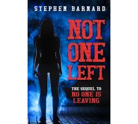 NOT ONE LEFT: The thrilling sequel to 'No One Is Leaving'