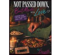 Not passed down, But made with love: Comfort food for the modern home cook