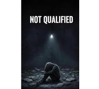 NOT QUALIFIED: Her Value was Never on the Marksheet