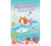 Not Quite A Mermaid: Mermaid Island (ebook)