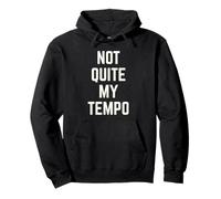 Not Quite My Tempo Funny Drummer Gift Quote Music Band Sudadera con Capucha