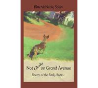 Not Quite on Grand Avenue: Poems of the Early Years