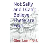 Not Sally and I Can't Believe There are Four (The Adventures of Not Sally)