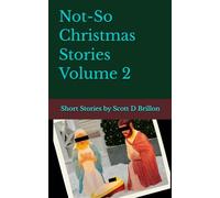 Not-So Christmas Stories: Volume 2