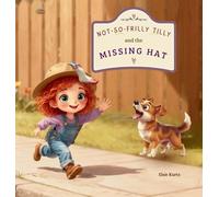Not-So-Frilly Tilly and The Missing Hat