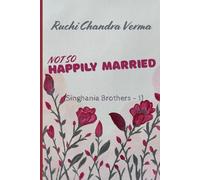 Not so Happily Married (Singhania Brothers)