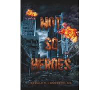 Not So Heroes: Earth's Salvation Comes at a Price