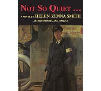 Not So Quiet...: Stepdaughters of War (Women & Peace)
