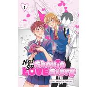 Not So Shoujo Love Story, Vol. 1: Volume 1
