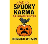 Not So Spooky Karma: Halloween Edition