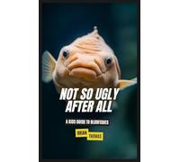 Not So Ugly After All: A Kids Guide to Blobfishes