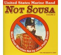 Not Sousa 2 by U.S. Marine Band (2008) Audio CD