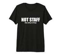 'Not Staff. Stop Asking Me Things'. Divertido diseño de Barman Camiseta Premium