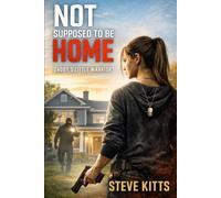 Not Supposed to Be Home: Daddy’s Little Warrior