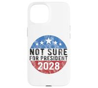 Not Sure for President 2028 USA Funny Vintage Carcasa para iPhone 15
