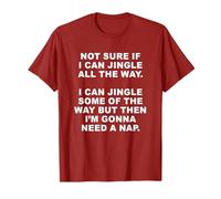 Not Sure if I Can Jingle All The Way - Funny Christmas (Red) Camiseta