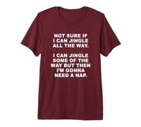 Not Sure if I Can Jingle All The Way - Funny Christmas (Red) Camiseta Premium