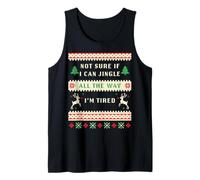Not Sure if I Can Jingle All The Way, Tired - Christmas Ugly Camiseta sin Mangas