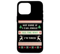 Not Sure if I Can Jingle All The Way, Tired - Christmas Ugly Carcasa para iPhone 16 Pro MAX
