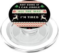 Not Sure if I Can Jingle All The Way, Tired - Christmas Ugly PopSockets PopGrip para MagSafe
