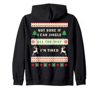 Not Sure if I Can Jingle All The Way, Tired - Christmas Ugly Sudadera con Capucha