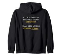Not Sure Where You Will Spend Eternity? Christian Evangelism Sudadera con Capucha